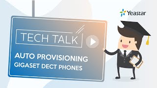 Tech Talk How to Auto Provisionning Gigaset DECT Phone with Yeastar SSeries VoIP PBX [upl. by Anrahc844]