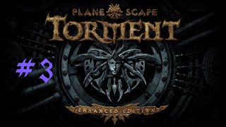 Planescape Torment Enhanced Edition ПРОХОЖДЕНИЕ 3 [upl. by Lladnek]