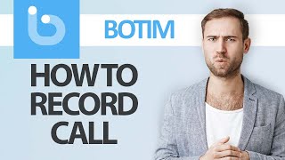 How To Record Call On Botim App  Step By Step [upl. by Wolfgang740]