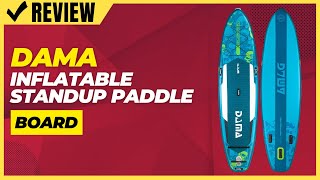 Dama Inflatable Standup Paddle board Review [upl. by Care964]