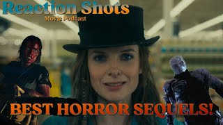 The Best And Worst Horror Sequels  Reaction Shots Movie Podcast [upl. by Zetrauq]