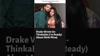 Drake Wrote UnThinkable Im Ready About Nicki Minaj rnb [upl. by Niryt]