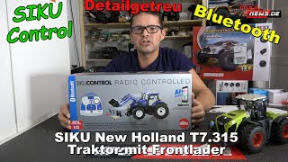 UNBOXING  SIKU Control New Holland T7315 Traktor mit Frontlader rc tractor tractorvideo [upl. by Andy]