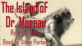 The Island of Dr Moreau complete Audiobook read by Steve Parker [upl. by Aslehc]