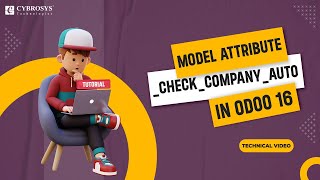 Model Attribute checkcompanyauto Property in Odoo 16  Odoo 16 Development Tutorials [upl. by Suivat]