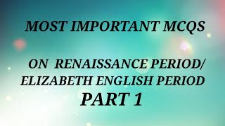 most important mcqs on Renaissance period EnglishLiterature004 [upl. by Yma]