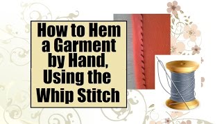 Whip Stitch Hem Tutorial by Chelly Wood [upl. by Griggs]