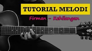 FIRMAN  Kehilangan  TUTORIAL MELODI [upl. by Short]