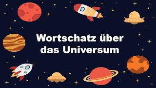 Wortschatz über das Universum  Deutschlernen [upl. by Tarkany]