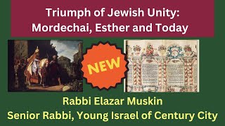 Triumph of Jewish Unity Mordechai Esther and Today  Rabbi Elazar Muskin [upl. by Daffie]