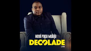 Henri Papa Mulaja  Decolade live [upl. by Annawal188]