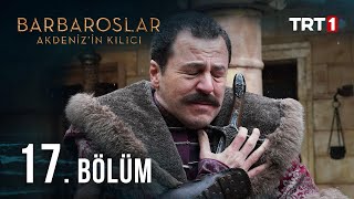 Barbaroslar Akdenizin Kılıcı 17 Bölüm [upl. by Tsiuqram]