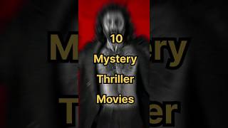 Top 10 Mystery Thriller Movies [upl. by Perpetua784]