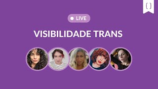 Visibilidade Trans [upl. by Solracnauj]