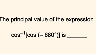 Inverse Trigonometry Find the principal value of Cos inverse  Cos 680 is ………… [upl. by Annat368]