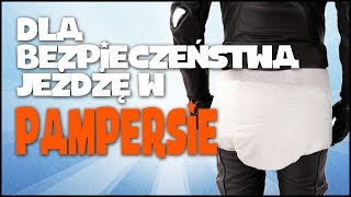 DLA BEZPIECZEŃSTWA JEŻDŻĘ W PAMPERSIE [upl. by Abrams]