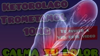 Ketorolaco Trometadol 10mg [upl. by Hadnama491]