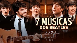 7 MÚSICAS DOS BEATLES PRA TOCAR NO VIOLÃO [upl. by Ykroc]