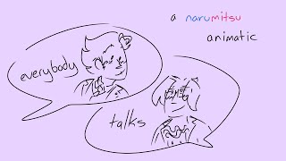 Everybody Talks  Narumitsu Fan Animatic [upl. by Eloc999]