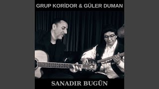 Sanadır Bugün feat Koridor [upl. by Nilerual126]