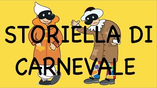 STORIELLA DI CARNEVALEILLUSTRATA con testo in descrizione [upl. by Alliber]