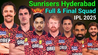 IPL 2025  SRH Full amp Final Squad  Sunrisers Hyderabad Players List IPL 2025  SRH 2025 [upl. by Gem]