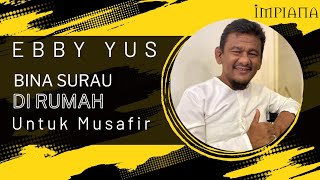 Ebby Yus Bina Surau Kayu Di Rumah Untuk Musafir [upl. by Silvie]