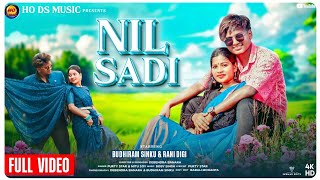 NIL SADI 4K  NEW HO MUNDA FULL VIDEO SONG 2024  PURTY STAR amp MITU SOY  FT BUDHIRAM amp RANI [upl. by Knick268]