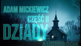 DZIADY CZĘŚĆ 2 audiobook Adam Mickiewicz lektura [upl. by Bigelow371]