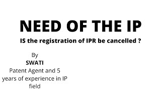 Need of the IP  Is the registration of IPR be Cancelled [upl. by Doownil]