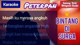 Bintang Di Surga  Peterpan  Karaoke [upl. by Lanahtan]