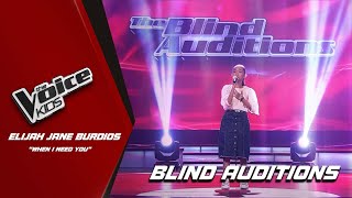 The Voice Kids Elijah Jane Burdios NEEDS a turn for When I Need You Blind Auditions [upl. by Spencer]