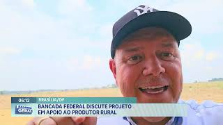 Bancada Federal discute projeto em apoio ao produtor rural [upl. by Stochmal]