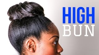 HIGH BUN Relaxed Hair Tutorial [upl. by Acirne]