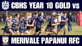 CBHS Y10 GOLD vs Merivale Papanui RFC Junior Boys Rugby Grading Game 11th May 2024 [upl. by Leiad662]