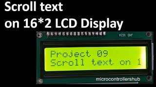 Project 09  How to Scroll text on 1602 LCD Display [upl. by Ellga]