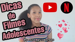 Dicas de Filmes Adolescentes para assistir no YouTube e Netflix [upl. by Eerihs]