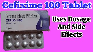 Cefix 100 Tablet  Cefixime Tablets ip 100 mg Uses Dosage And Side Effects [upl. by Norreg707]