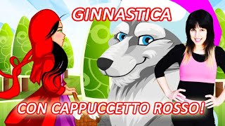 GINNASTICA PER BAMBINI CON CAPPUCCETTO ROSSO  Allenamento a casa per bambini con musica [upl. by Patnode]