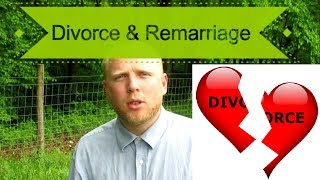 Divorce and remarriage What the Bible teaches [upl. by Maurits776]