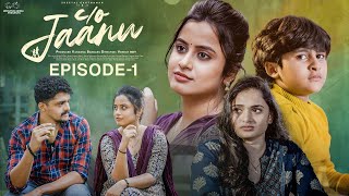 Care of Jaanu  Episode  1  Sheetal Gauthaman  Chaitanya Varma  Infinitum Media [upl. by Flossi]