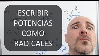 ESCRIBIR POTENCIAS COMO RADICALES [upl. by Lamprey796]