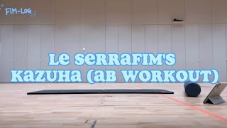 LE SSERAFIMS Kazuha ab workout routine [upl. by Campball758]