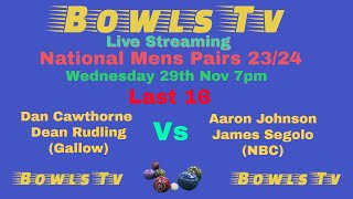 Bowls National Mens Pairs 2023  Last 16  Dan Cawthorne Vs Aaron Johnson [upl. by Tabbatha]