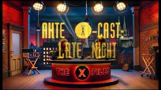 AKTE X CAST  LATE NIGHT [upl. by Cross]