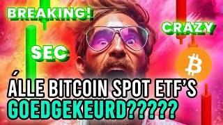 Bitcoin Spot ETFs Goedgekeurd Of Niet GEKKENHUIS [upl. by Ayerdna]