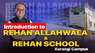 Introduction to Rehan Allahwala amp Rehan School Korangi Campus [upl. by Raeann19]