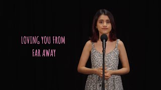 Loving You From Far Away  Helly Shah  English Poetry [upl. by Nirad]