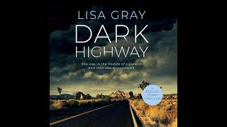 Dark Highway By Lisa Gray  Audiobook Mystery Thriller amp Suspense [upl. by Dohsar]