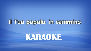 Il Tuo popolo in cammino KARAOKE [upl. by Snell]